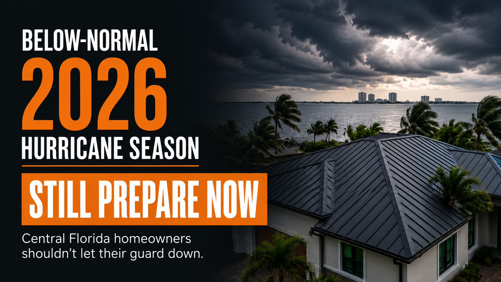 NOAA Predicts a Below-Normal 2026 Hurricane Season — Why Central Florida Homeowners Shouldn't Let Their Guard Down